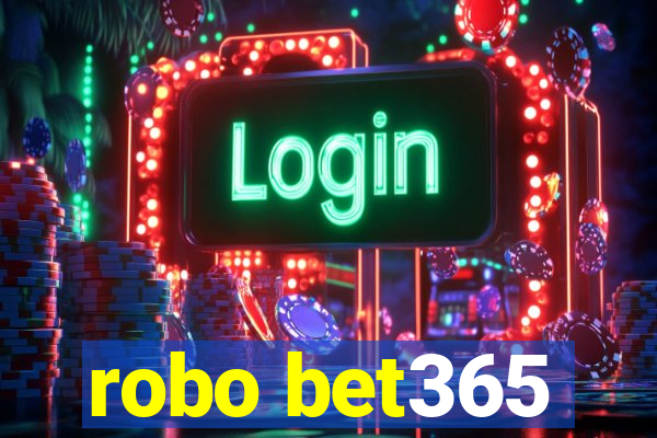 robo bet365